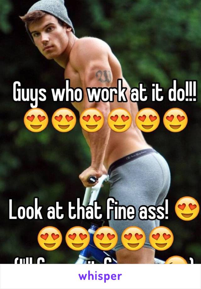 Guys who work at it do!!! 😍😍😍😍😍😍


Look at that fine ass! 😍😍😍😍😍😍
(I'll frame it for you 😉)