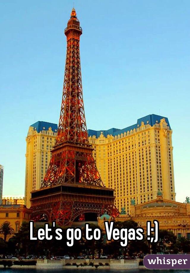 Let's go to Vegas !;)