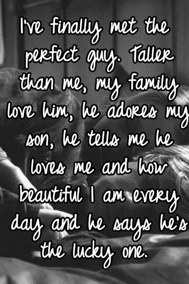 perfect guy for me