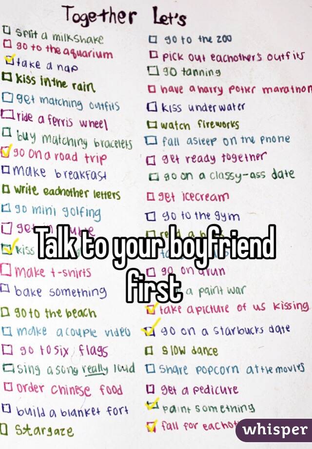 Talk to your boyfriend first