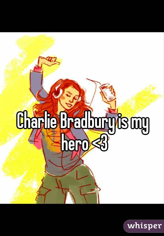 Charlie Bradbury is my hero <3