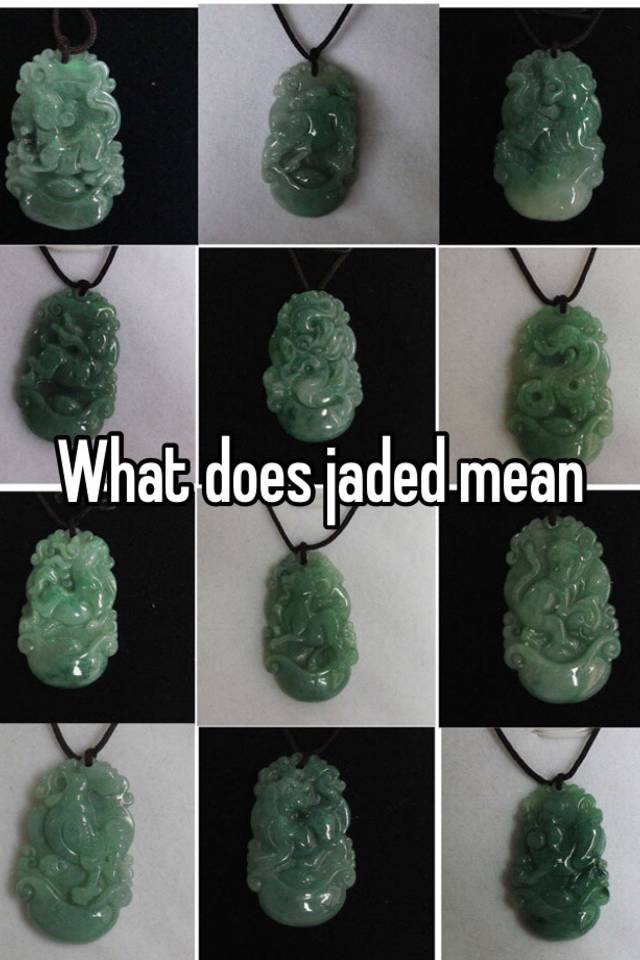 what-does-jaded-mean