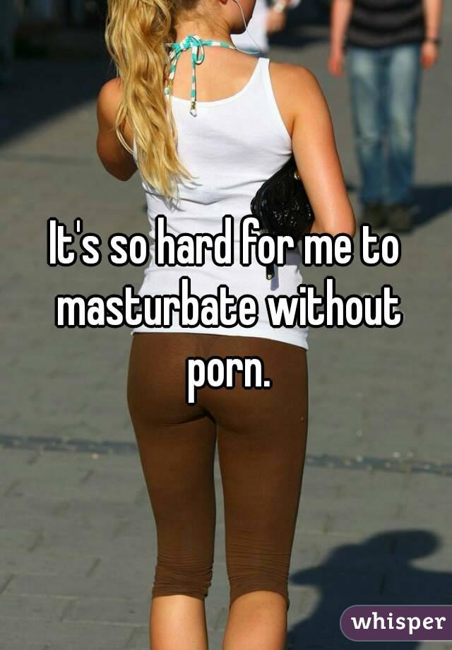 Masturbation Without Porn 84