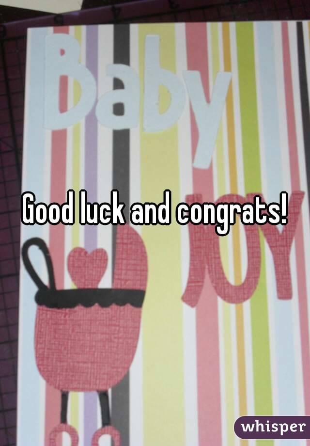 Good luck and congrats!