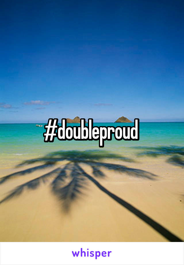 #doubleproud 