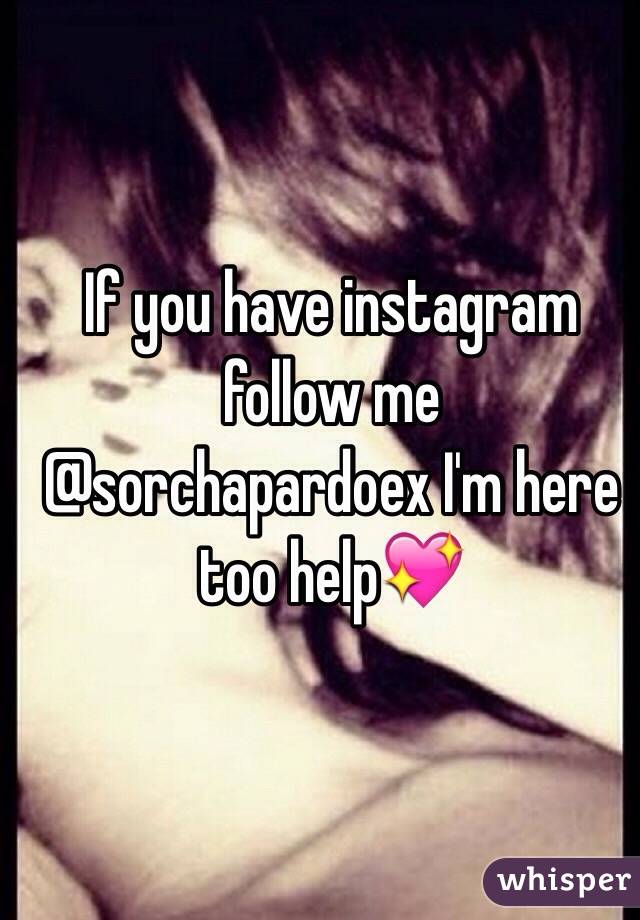 If you have instagram follow me @sorchapardoex I'm here too help💖