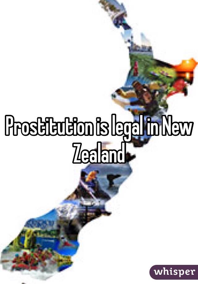 Prostitution is legal in New Zealand 