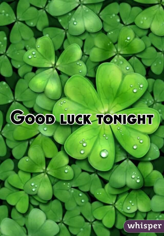 good-luck-tonight