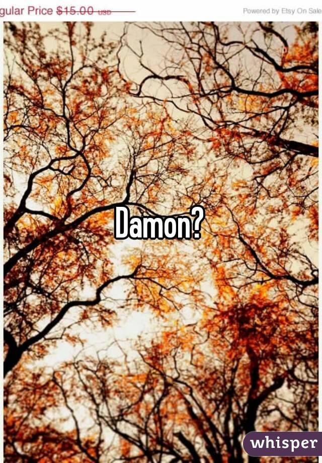 Damon?