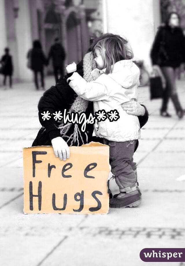 **hugs**