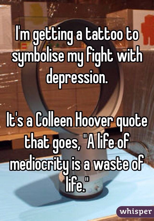Colleen Hoover Quote My eyes trail from his hand to the tattoo written in  small script