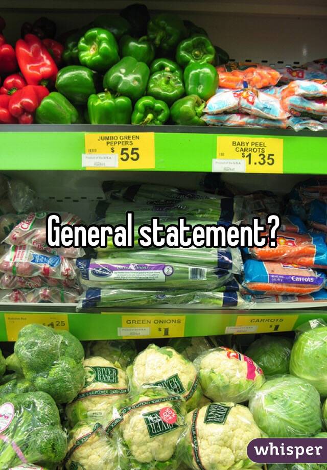 General statement?