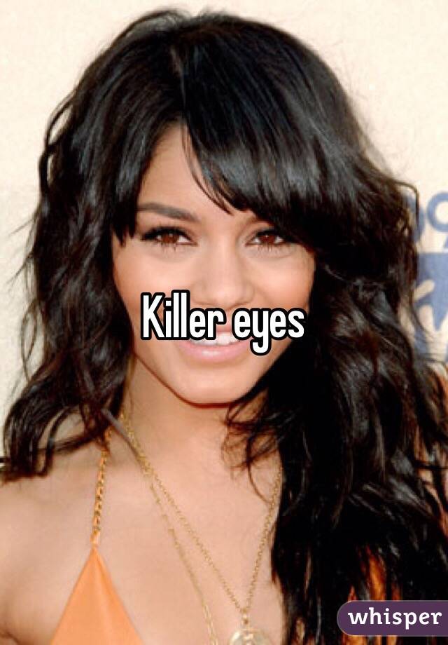 Killer eyes