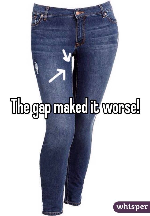 The gap maked it worse!