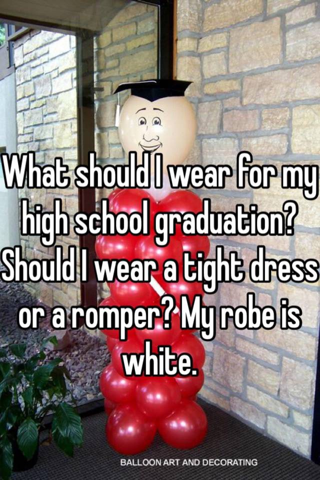 what-should-i-wear-for-my-high-school-graduation-should-i-wear-a-tight