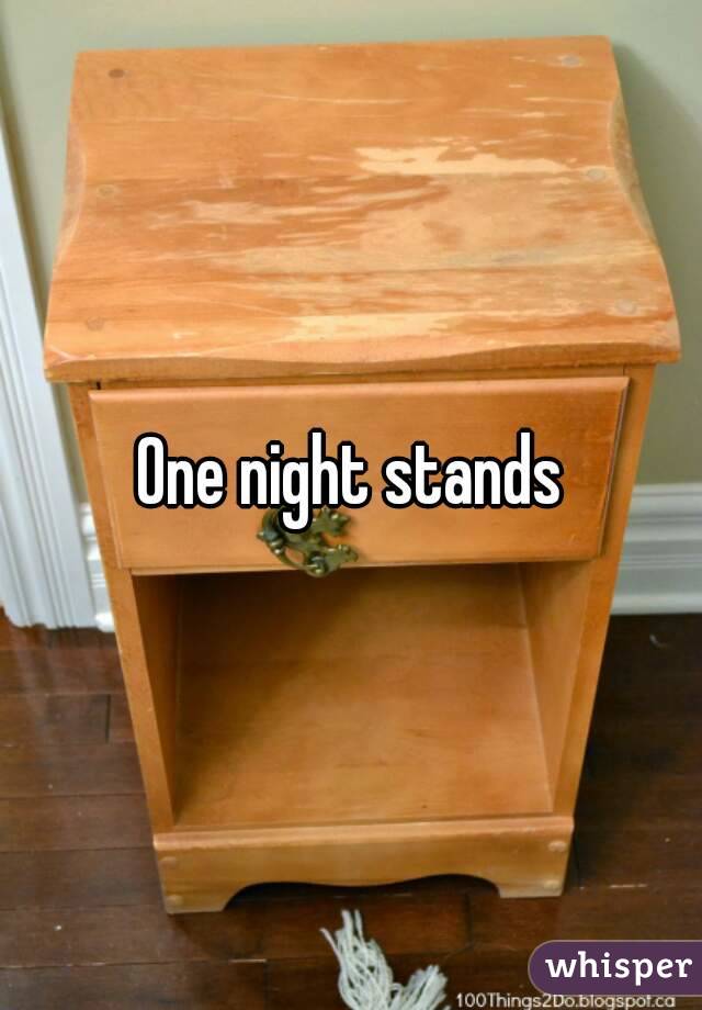 One night stands