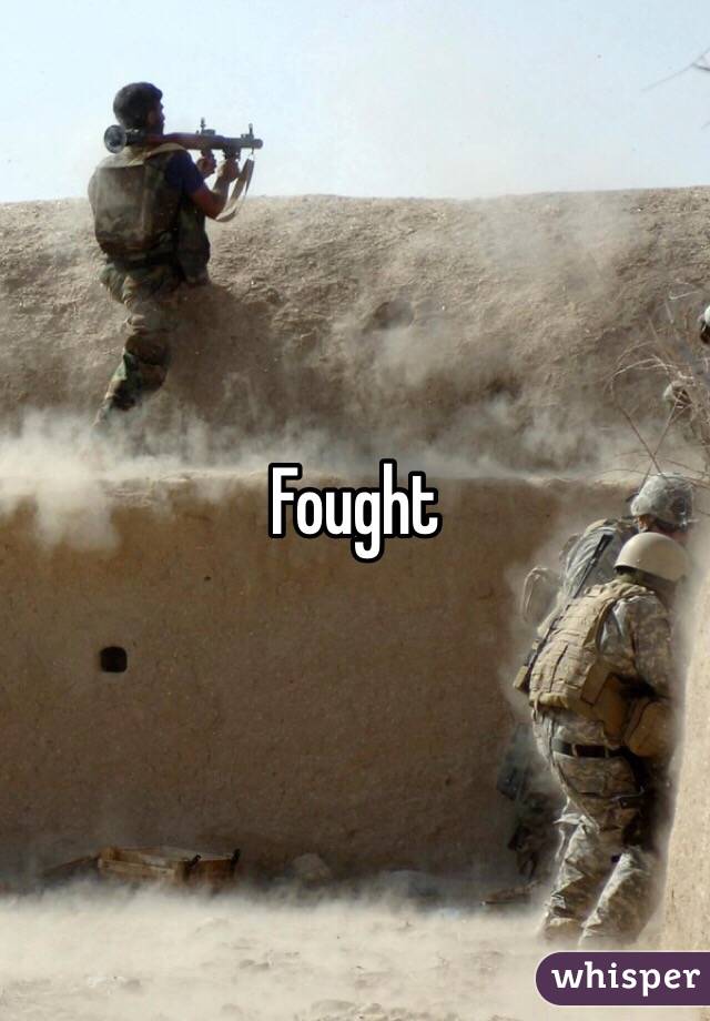 Fought