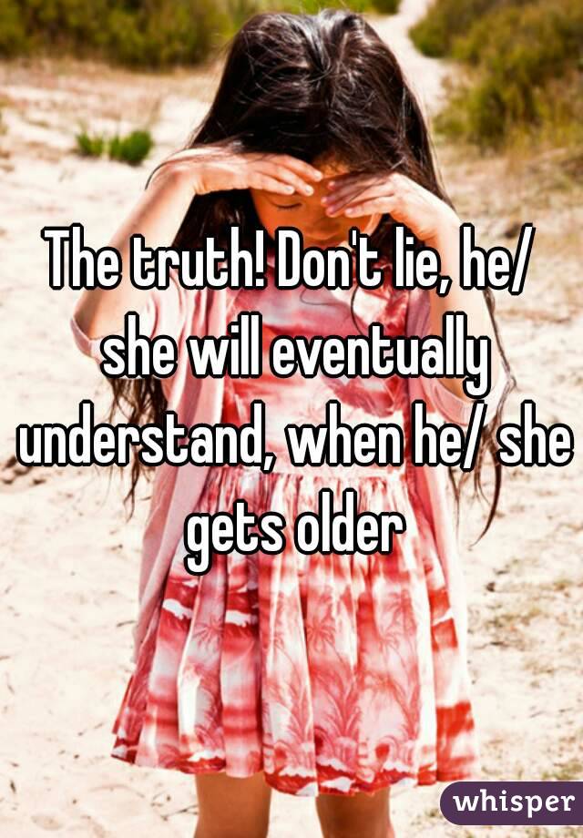 The truth! Don't lie, he/ she will eventually understand, when he/ she gets older