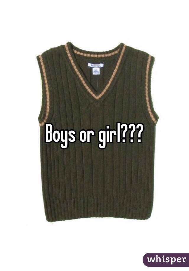 Boys or girl???