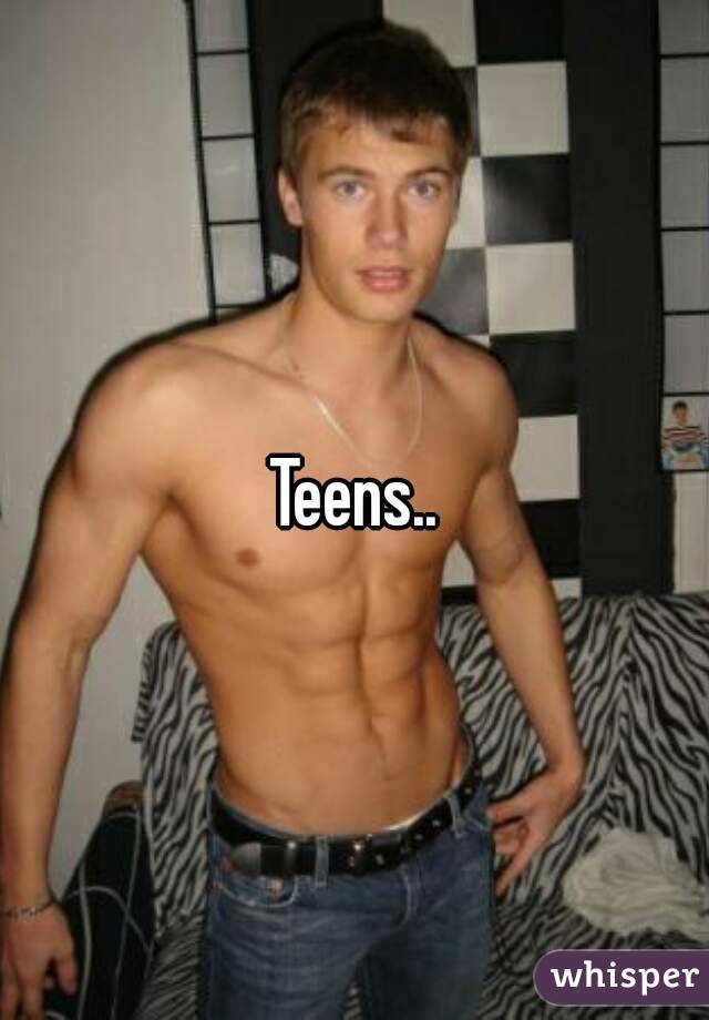 Teens..