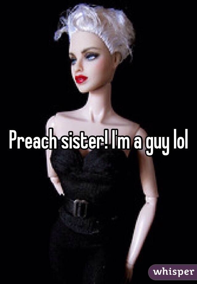 Preach sister! I'm a guy lol