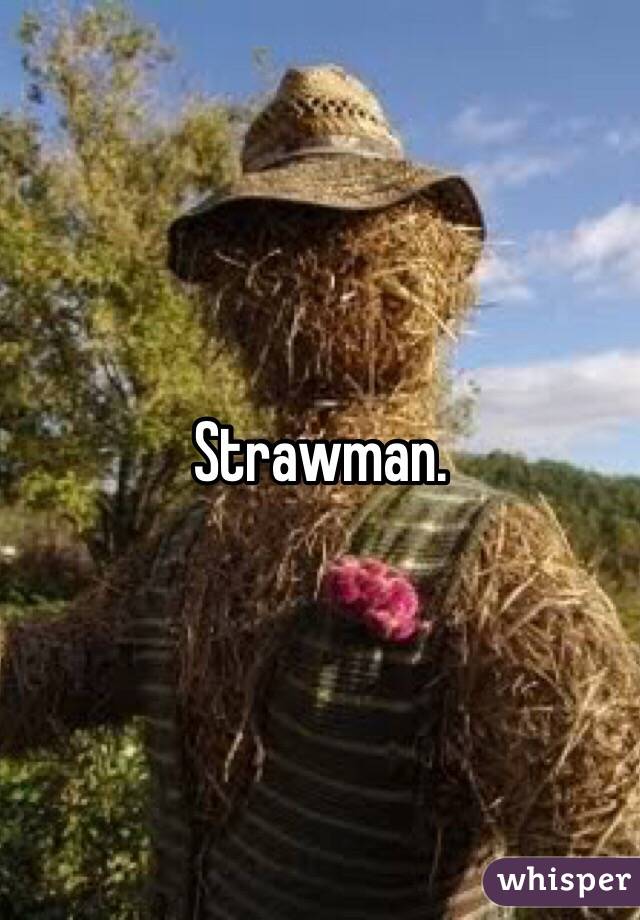 Strawman.