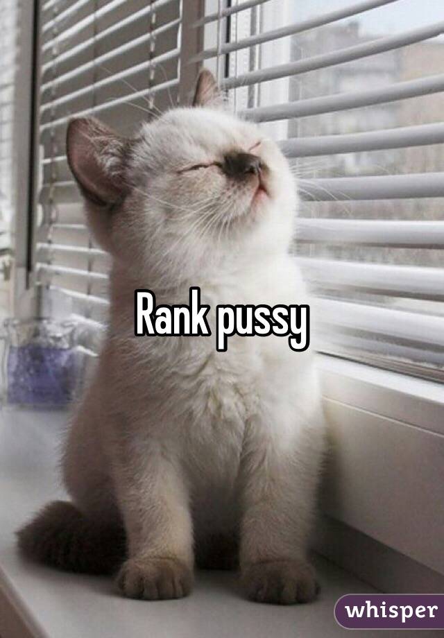 Rank pussy 