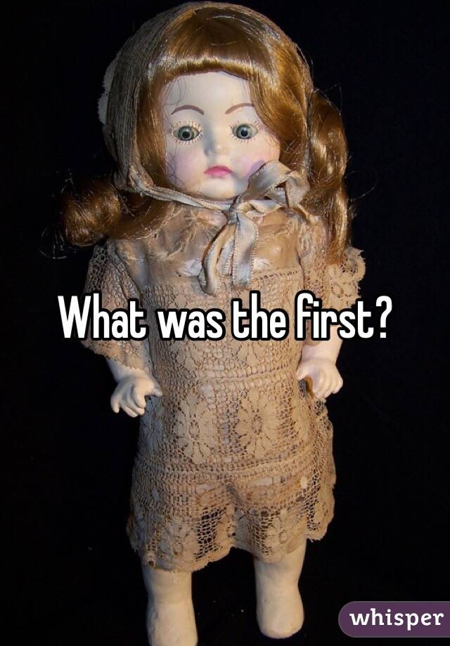 What was the first? 