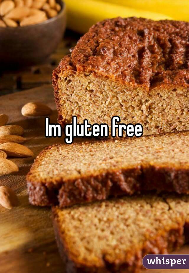Im gluten free