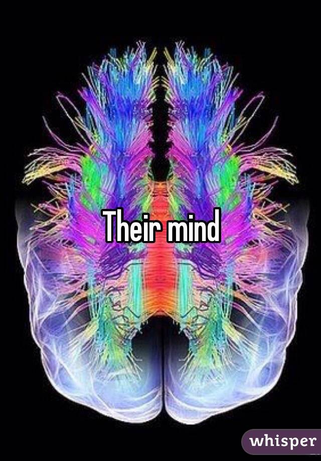Their mind 