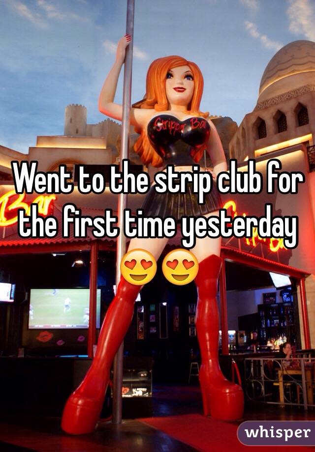 Went to the strip club for the first time yesterday 😍😍