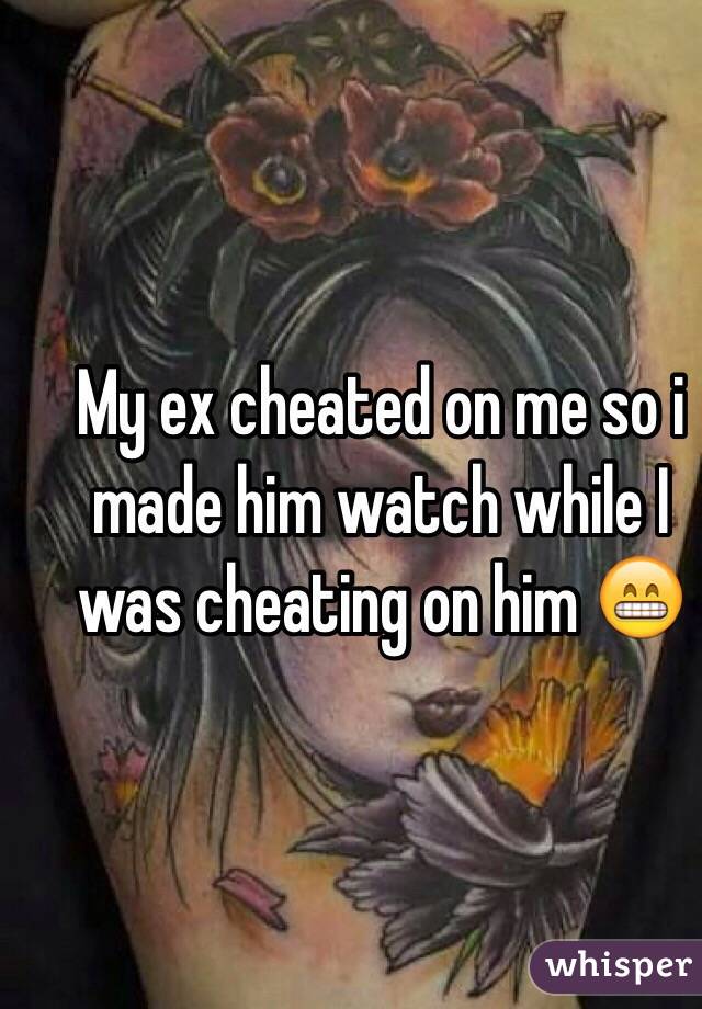 My ex cheated on me so i made him watch while I was cheating on him 😁