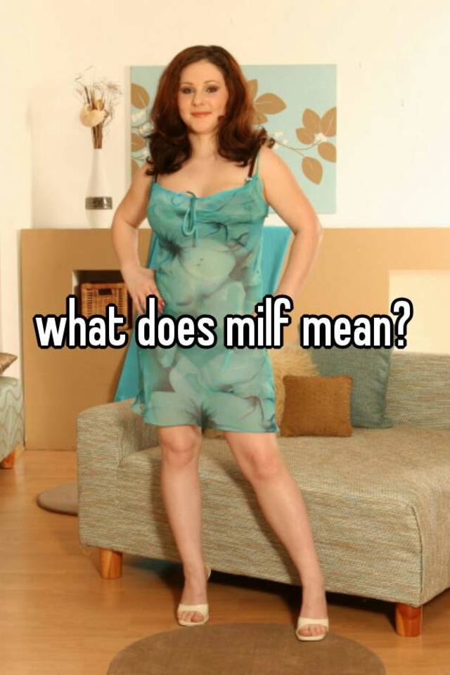 Wat Does Milf Mean 29