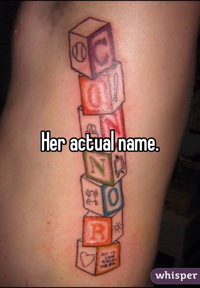 Her actual name.