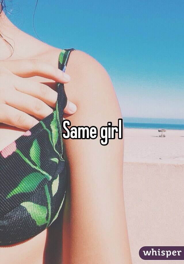 Same girl