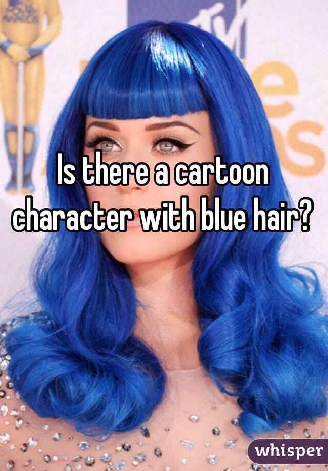 Is there a cartoon character with blue hair? 