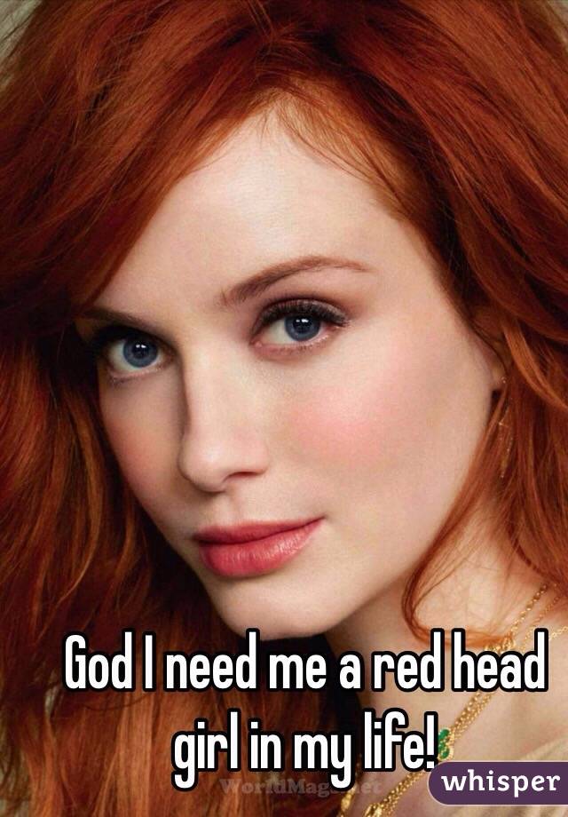 God I need me a red head girl in my life! 