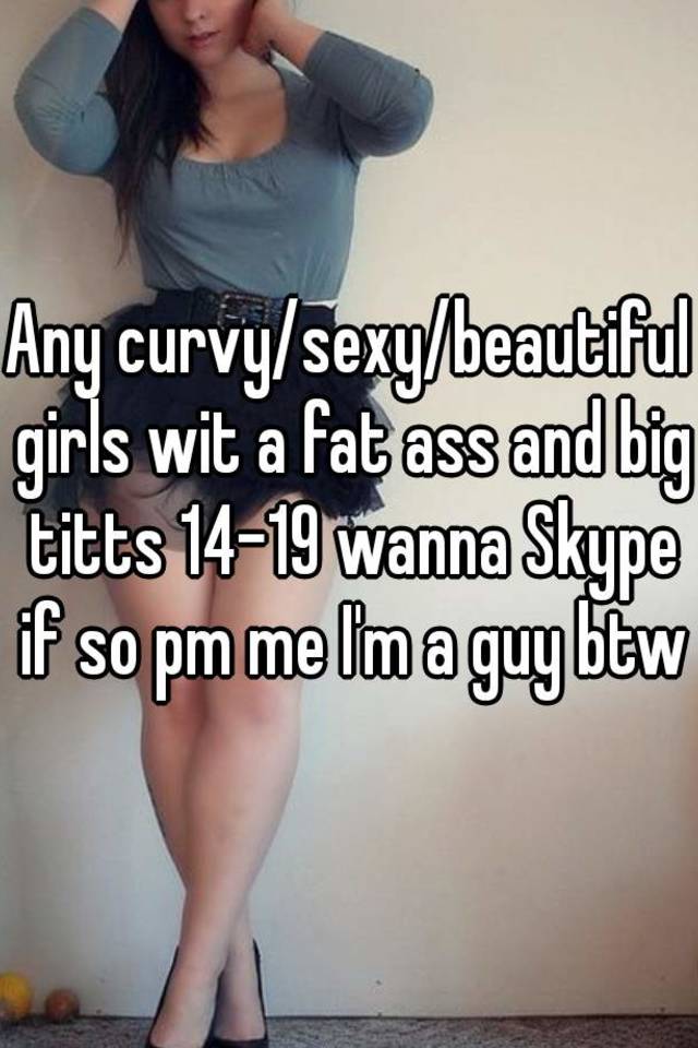 Big Sexy Fat Ass