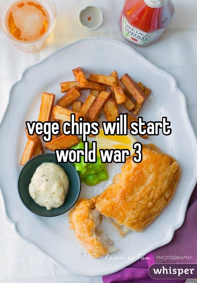 vege chips will start world war 3