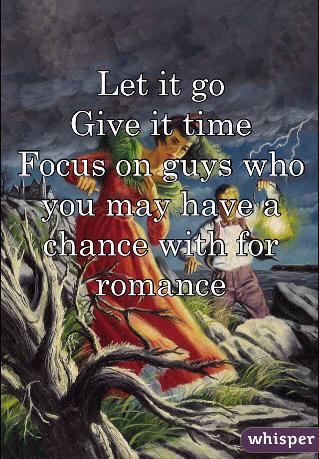 Let it go
Give it time
Focus on guys who you may have a chance with for romance