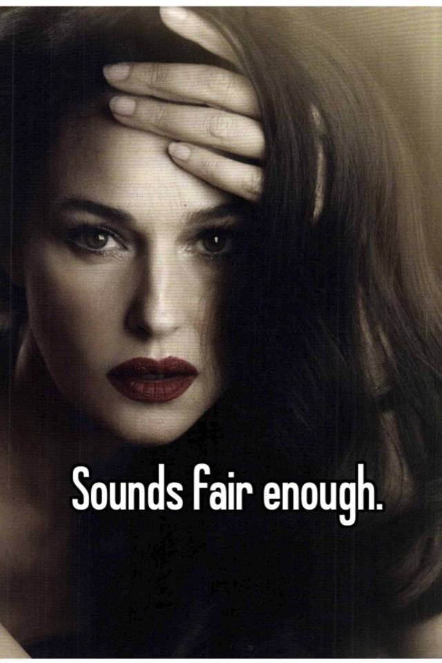 sounds-fair-enough