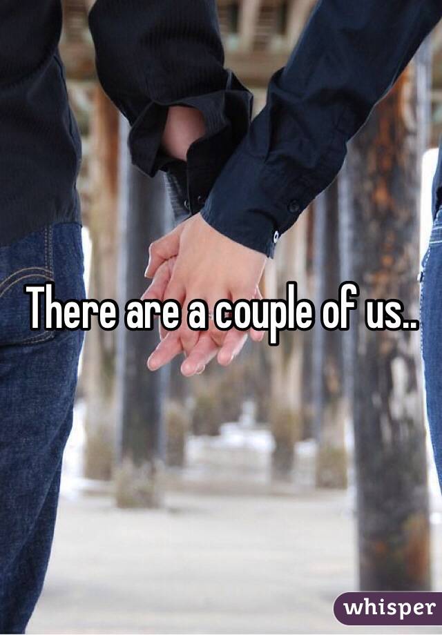 There are a couple of us..