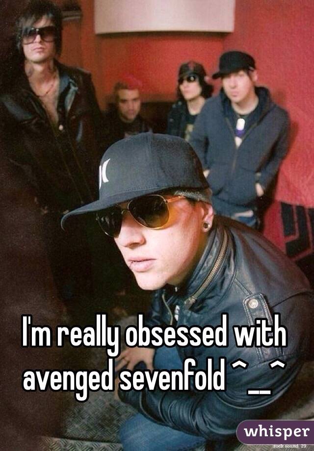 I'm really obsessed with avenged sevenfold ^__^