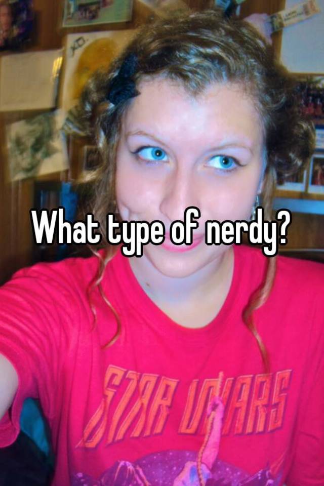 what-type-of-nerdy