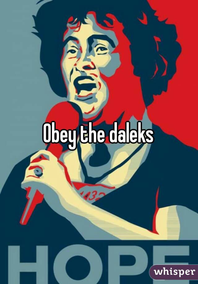 Obey the daleks