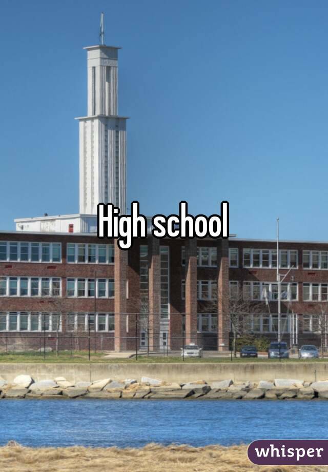 High school