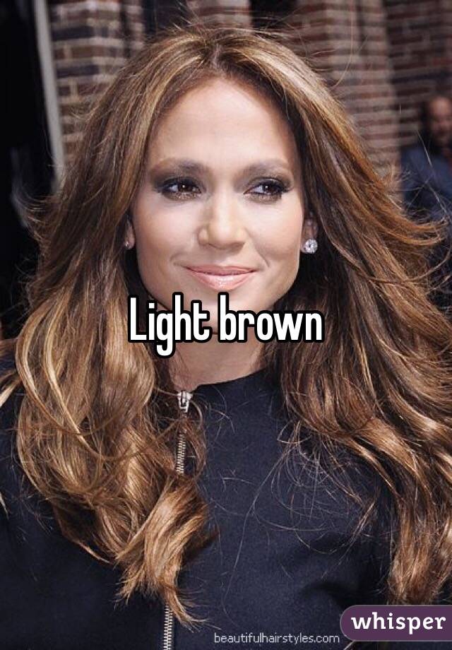 Light brown
