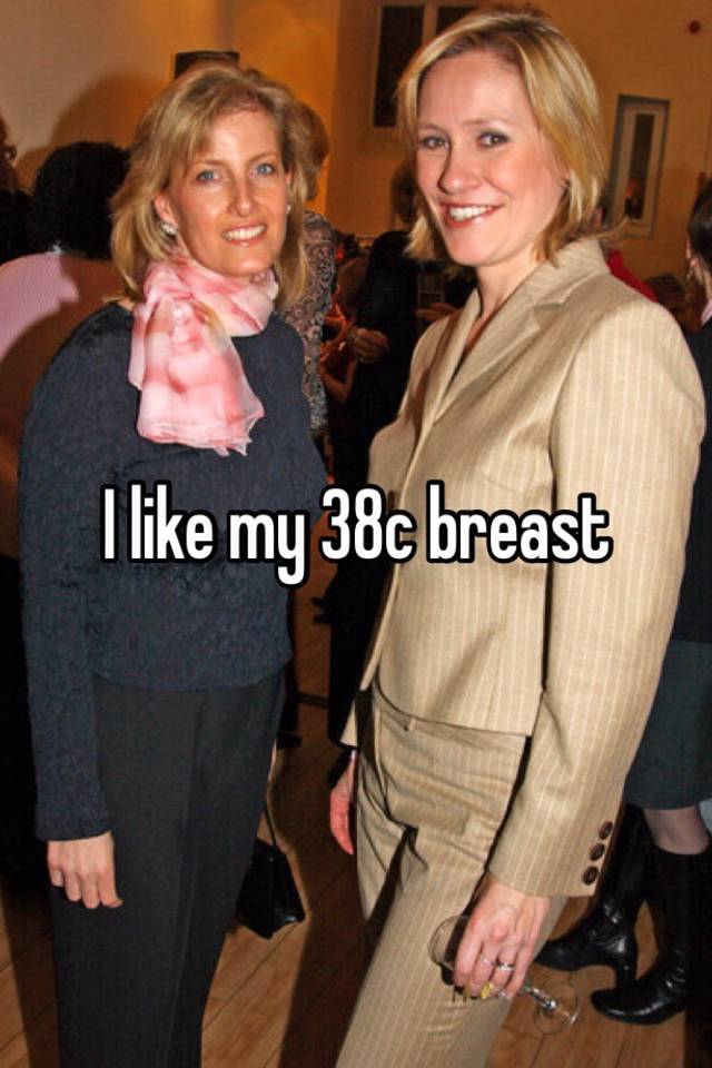 I like my 38c breast