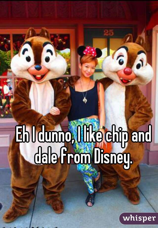 Eh I dunno, I like chip and dale from Disney. 