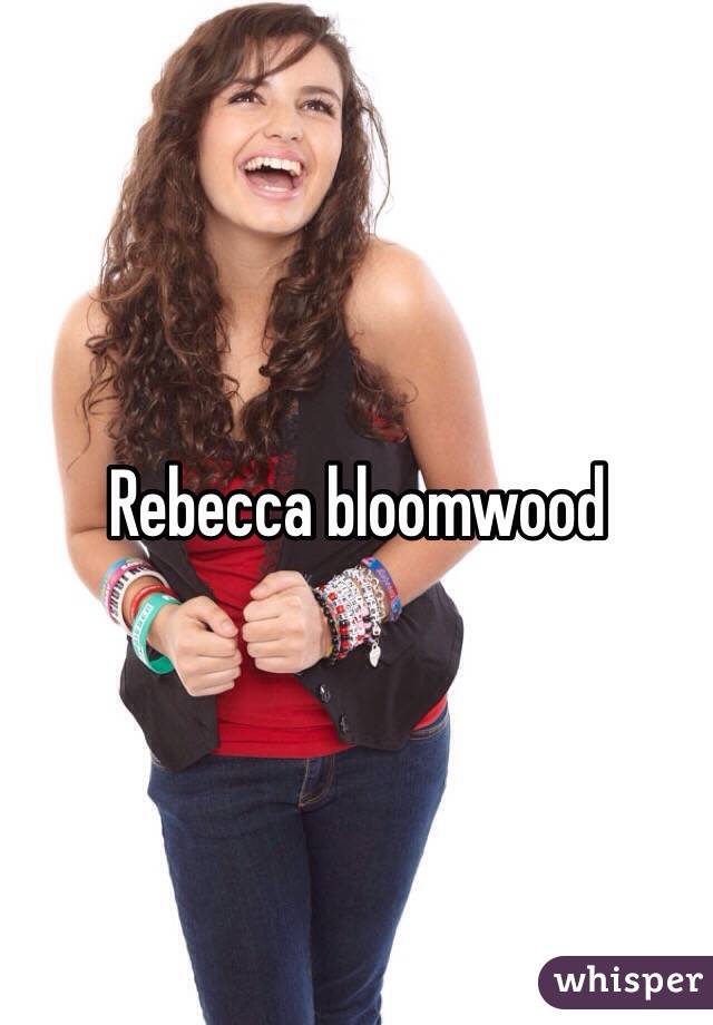 Rebecca bloomwood